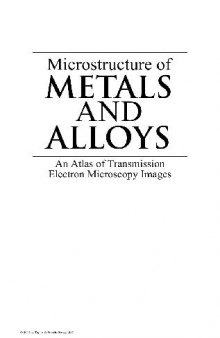 microstructure of metals and alloys an atlas of transmission electron microscopy images