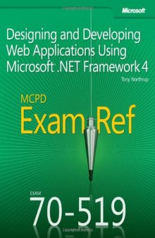 MCPD 70-519 Exam Ref: Designing and Developing Web Applications Using Microsoft .NET Framework 4  