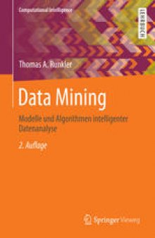 Data Mining: Modelle und Algorithmen intelligenter Datenanalyse