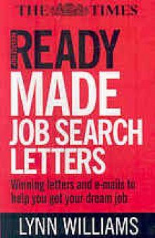 Readymade job search letters : winning letters and e-mails to help you get your dream job