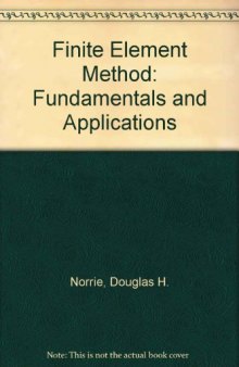 The Finite Element Method. Fundamentals and Applications