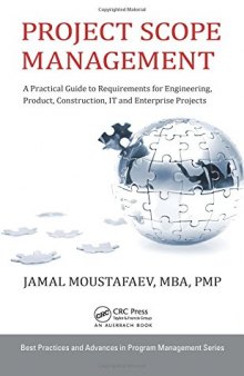 Project Scope Management: A Practical Guide to Requirements for Engineering, Product, Construction, IT and Enterprise Projects
