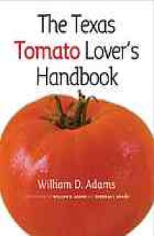 The Texas tomato lover's handbook