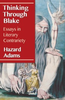 Thinking Through Blake : Essays in Literary Contrariety