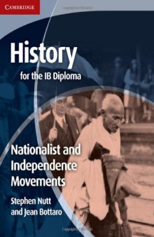 History for the IB Diploma: Nationalist and Independence Movements