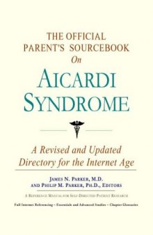 The Official Parent's Sourcebook on Aicardi Syndrome: A Directory for the Internet Age