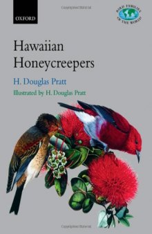 The Hawaiian Honeycreepers: Drepanidinae (Bird Families of the World)
