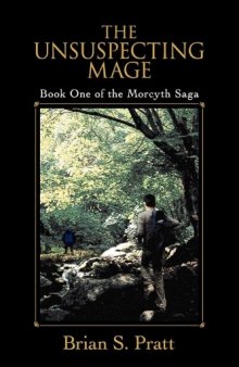 The Unsuspecting Mage: Book One of the Morcyth Saga