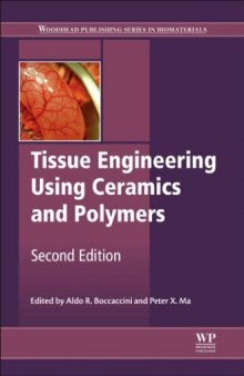 Tissue Engineering Using Ceramics and Polymers, Second Edition