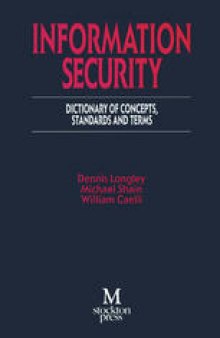 Information Security: Dictionary of Concepts, Standards and Terms