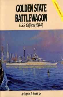 Golden State Battlewagon - U.S.S. California (BB-44)