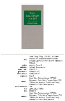 Soviet Foreign Policy, 1918-1945: A Guide to Research and Research Materials (Guides to European Diplomatic History Research and Research Materials)