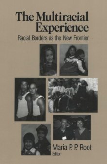 The Multiracial Experience: Racial Borders as the New Frontier