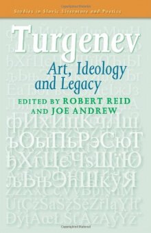 Turgenev: Art, Ideology and Legacy.