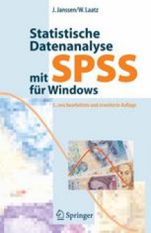 Statistische Datenanalyse mit SPSS Für Windows: Eine anwendungsorientierte Einführung in das Basissystem und das Modul Exakte Tests
