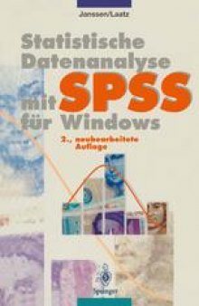 Statistische Datenanalyse mit SPSS für Windows: Eine anwendungsorientierte Einführung in das Basissystem und das Modul Exakte Tests