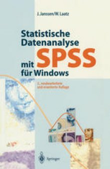 Statistische Datenanalyse mit SPSS für Windows: Eine anwendungsorientierte Einführung in das Basissystem Version 8 und das Modul Exakte Tests