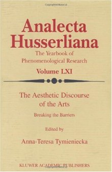 The Aesthetic Discourse of the Arts: Breaking the Barriers (Analecta Husserliana)  