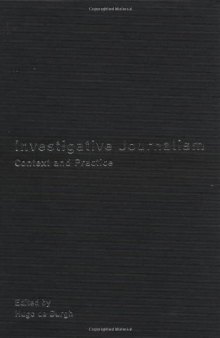 Investigative Journalism: Context and Practice