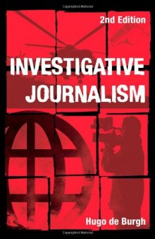 Investigative Journalism: Context and Practice, 2nd edition