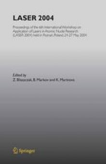 Laser 2004: Proceedings of the 6th International Workshop on Application of Lasers in Atomic Nuclei Research (LASER 2004) held in Poznań, Poland, 24–27 May 2004