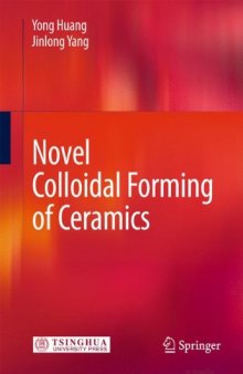 Novel Colloidal Forming of Ceramics  