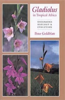 Gladiolus in tropical Africa: systematics, biology & evolution