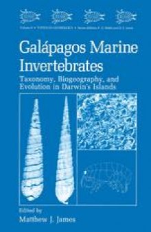 Galápagos Marine Invertebrates: Taxonomy, Biogeography, and Evolution in Darwin’s Islands