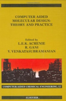Computer Aided Molecular Design: Theory and Practice