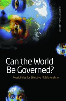 Can the World Be Governed?: Possibilities for Effective Multilateralism (Studies in International Governance)