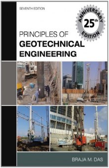 Principles of Geotechnical Engineering , Seventh Edition  