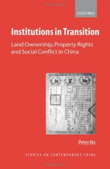 Institutions in Transition: Land Ownership, Property Rights and Social Conflict in China (Studies on Contemporary China)