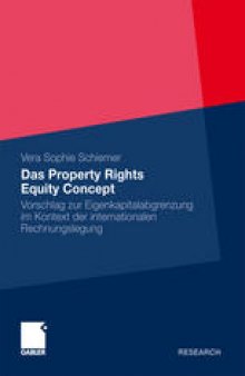 Das Property Rights Equity Concept: Vorschlag zur Eigenkapitalabgrenzung im Kontext der internationalen Rechnungslegung