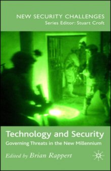 Technology and Security: Governing Threats in the New Millennium
