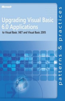 Upgrading Visual Basic  6.0 Applications to Visual Basic .NET and Visual Basic 2005 (Patterns & Practices)