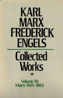 Marx-Engels Collected Works,Volume 30 - Marx: 1861-1863