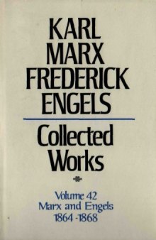 Marx-Engels Collected Works,Volume 42 - Marx and Engels: Letters: 1864-1868