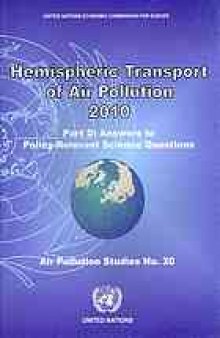 Hemispheric Transport of Air Pollution 2010. Part D, Answers to policy-relevant science questions.