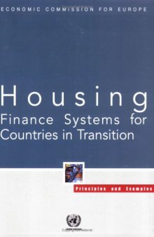 Housing Finance Systems for Countries in Transition: Principles and Examples