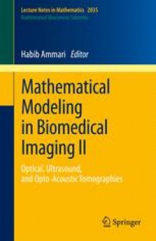 Mathematical Modeling in Biomedical Imaging II: Optical, Ultrasound, and Opto-Acoustic Tomographies