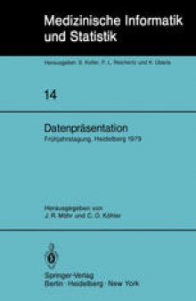Datenpräsentation: 6. Frühjahrstagung der Deutschen Gesellschaft für Medizinische Dokumentation, Informatik und Statistik Heidelberg, 1.–3. März 1979