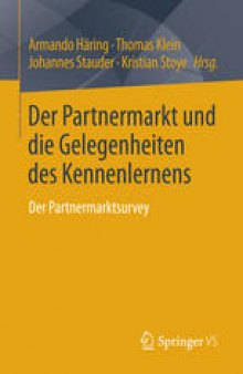 Der Partnermarkt und die Gelegenheiten des Kennenlernens: Der Partnermarktsurvey