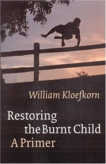 Restoring the burnt child: a primer