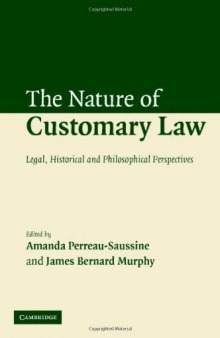 The Nature of Customary Law: Legal, Historical and Philosophical Perspectives