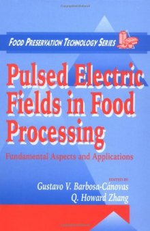 Pulsed Electric Fields in Food Processing: Fundamental Aspects and Applications (Food Preservation Technology)  