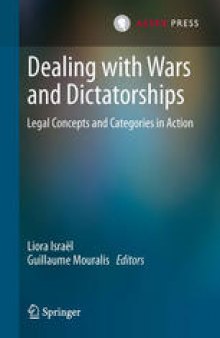 Dealing with Wars and Dictatorships: Legal Concepts and Categories in Action