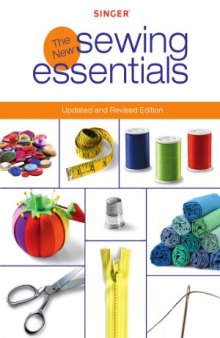 Singer New Sewing Essentials  Updated and Revised Edition