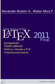 LaTeX. Composición, Diseno Editorial, Graficos, Inkscape, TikZ y beamer. Versión Final 2011