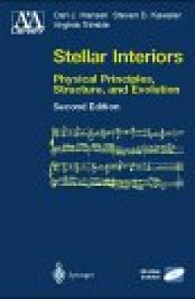 Stellar Interiors: Physical Principles, Structure, and Evolution (Astronomy and Astrophysics Library)  