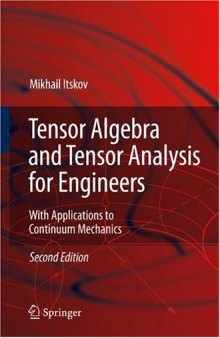 Tensor algebra and tensor analysis for engineers: with applications to continuum mechanics